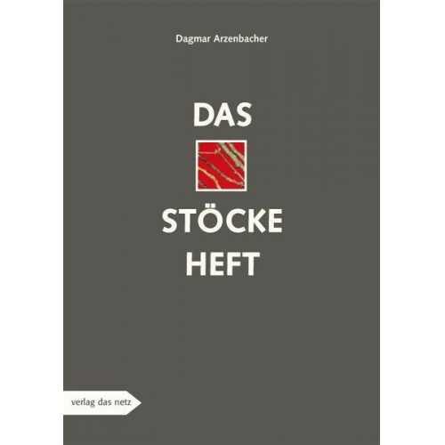 Dagmar Arzenbacher - Das Stöckeheft