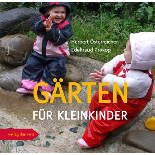 Herbert Österreicher & Edeltraud Prokop - Gärten für Kleinkinder