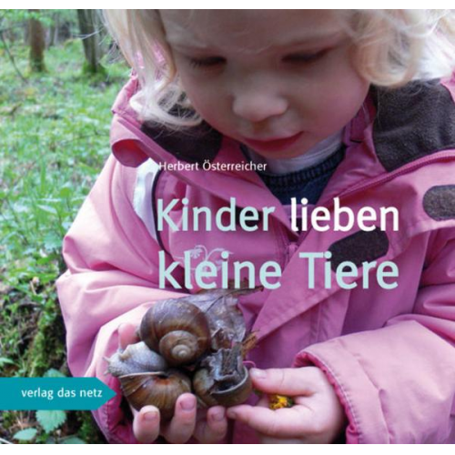 Herbert Österreicher - Kinder lieben kleine Tiere