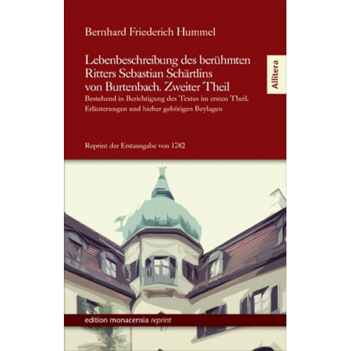 Bernhard Fr. Hummel - Lebenbeschreibung des berühmten Ritters Sebastian Schärtlins von Burtenbach. Zweiter Theil