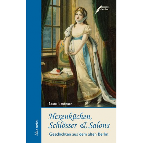 Beate Neubauer - Hexenküche, Schlösser & Salons