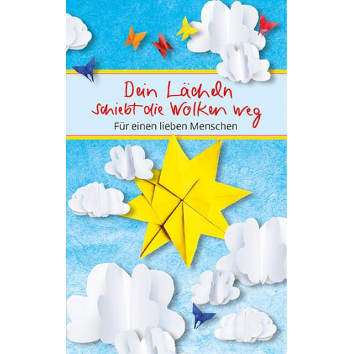 Dein Lächeln schiebt die Wolken weg