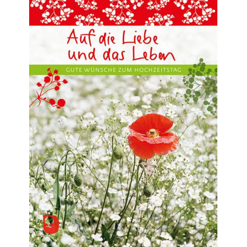 Auf die Liebe und das Leben