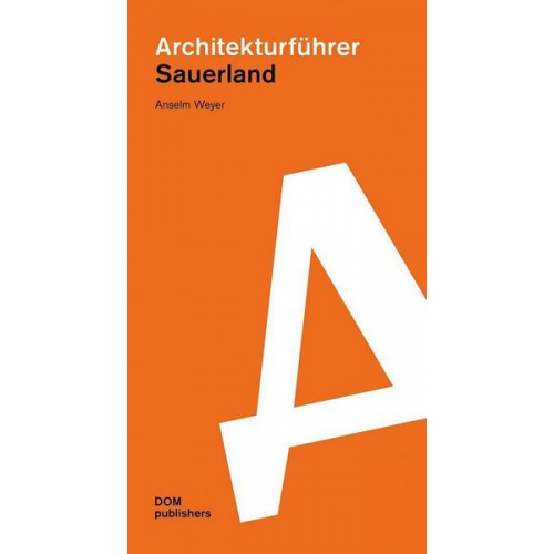 Anselm Weyer - Sauerland. Architekturführer