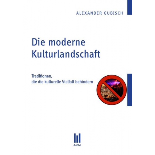 Alexander Gubisch - Die moderne Kulturlandschaft