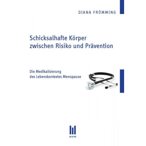 Diana Frömming - Schicksalhafte Körper zwischen Risiko und Prävention