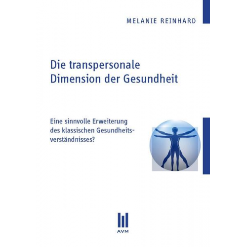 Melanie Reinhard - Die transpersonale Dimension der Gesundheit