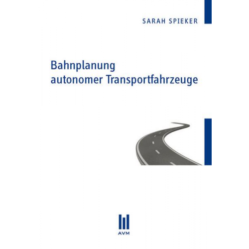 Sarah Spieker - Bahnplanung autonomer Transportfahrzeuge