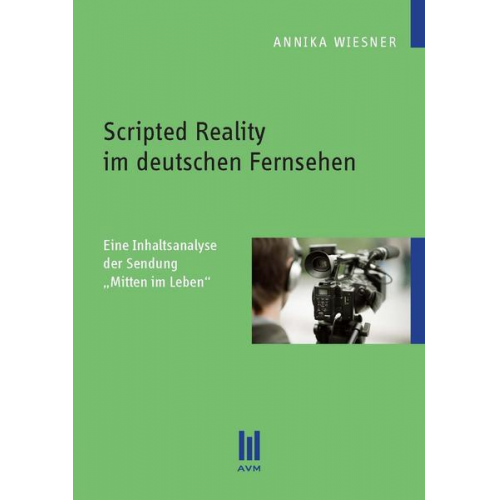 Annika Wiesner - Scripted Reality im deutschen Fernsehen