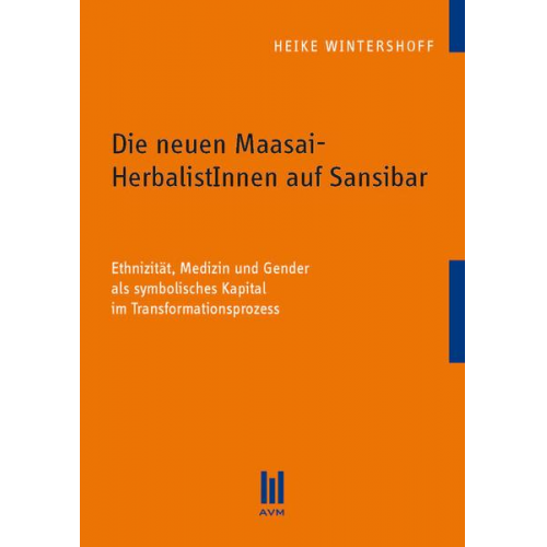 Heike Wintershoff - Die neuen Maasai-HerbalistInnen auf Sansibar