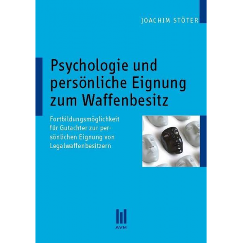 Joachim Stöter - Psychologie und persönliche Eignung zum Waffenbesitz