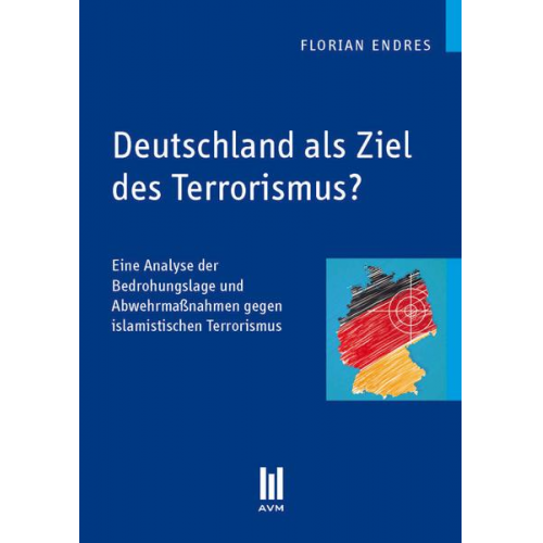 Florian Endres - Deutschland als Ziel des Terrorismus?