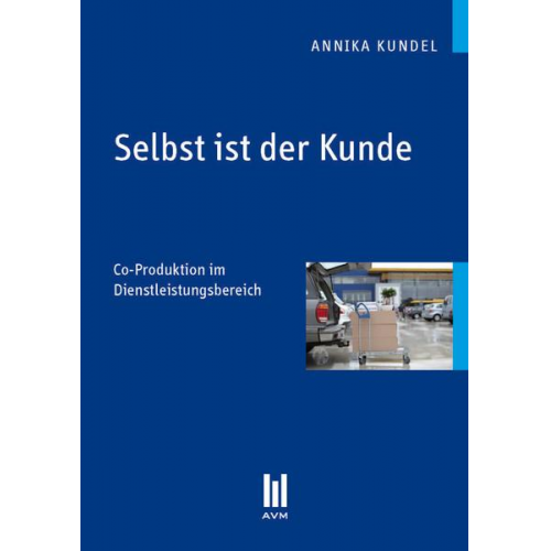 Annika Kundel - Selbst ist der Kunde