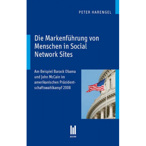 Peter Harengel - Die Markenführung von Menschen in Social Network Sites