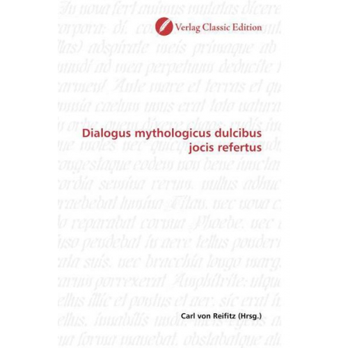 Carl Reifitz - Dialogus mythologicus dulcibus jocis refertus