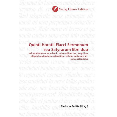 Carl Reifitz - Quinti Horatii Flacci Sermonum seu Satyrarum libri duo