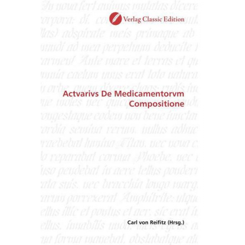 Carl Reifitz - Actvarivs De Medicamentorvm Compositione