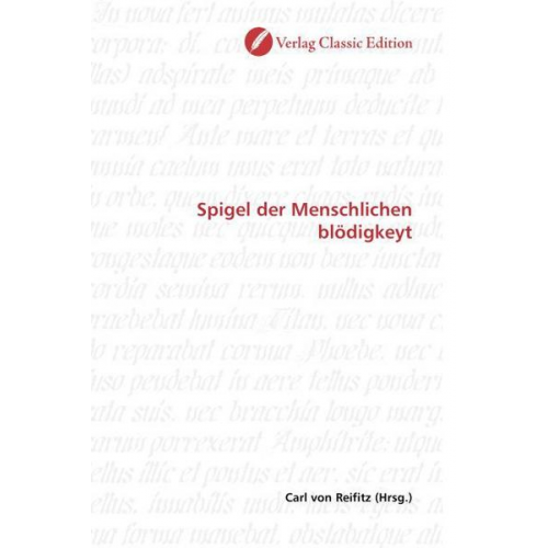 Carl Reifitz - Spigel der Menschlichen blödigkeyt