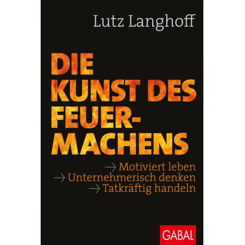 Lutz Langhoff - Die Kunst des Feuermachens