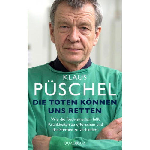 Klaus Püschel - Die Toten können uns retten