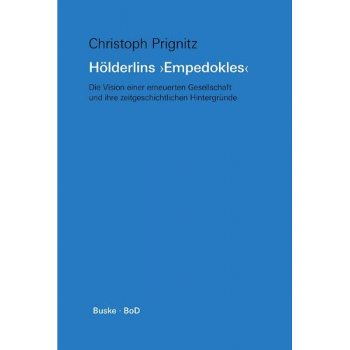 Christoph Prignitz - Hölderlins »Empedokles«