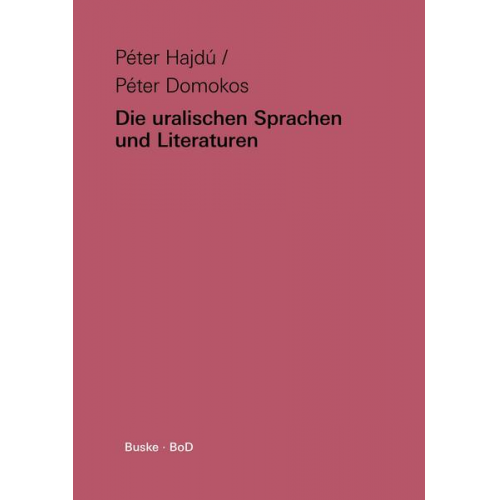 Péter Hajdú & Péter Domokos - Die uralischen Sprachen und Literaturen