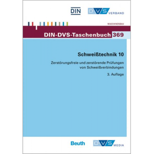 DIN-DVS Taschenbuch 369 Zerstörungsfreie und zerstörende Prüfungen von Schweißverbindungen