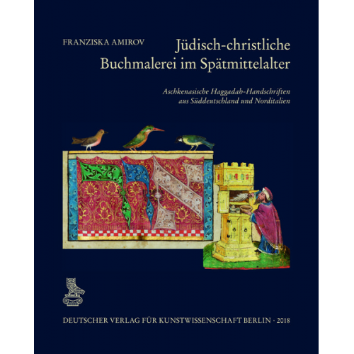 Franziska Amirov - Jüdisch-christliche Buchmalerei im Spätmittelalter