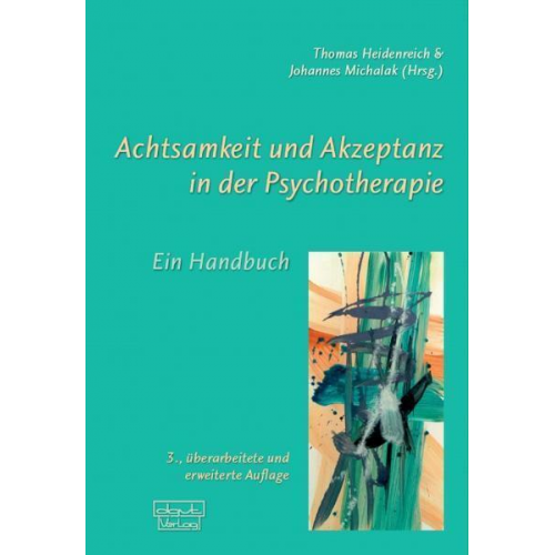 Thomas Heidenreich & Johannes Michalak - Achtsamkeit und Akzeptanz in der Psychotherapie