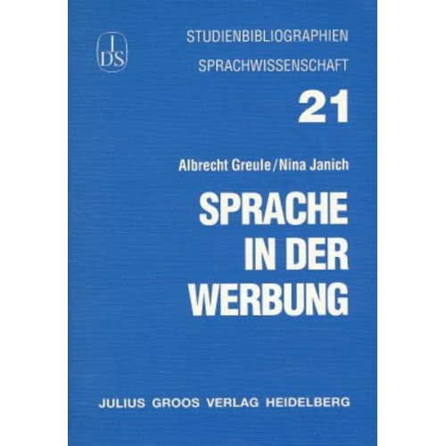 Albrecht Greule & Nina Janich - Sprache in der Werbung