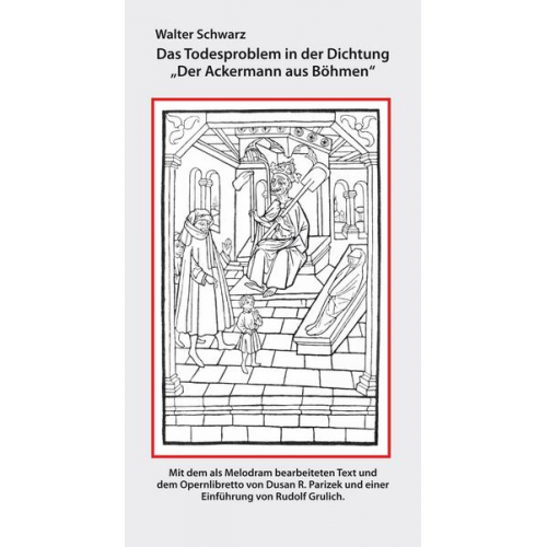 Walter Schwarz - Das Todesproblem in der Dichtung „Der Ackermann und der Tod“