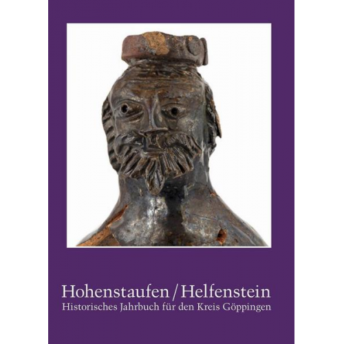 Stefan Lang & Hans Boxriker & Elisa Feltro & Walter Ziegler & Hartmut Gruber - Hohenstaufen/Helfenstein. Historisches Jahrbuch für den Kreis Göppingen / Hohenstaufen/Helfenstein