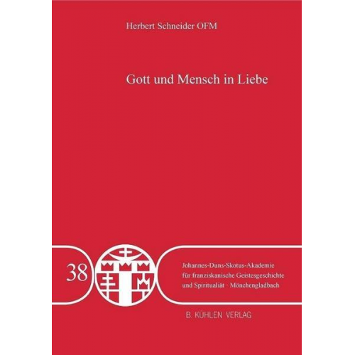 P. Herbert Schneider - Gott und Mensch in Liebe - Band 38