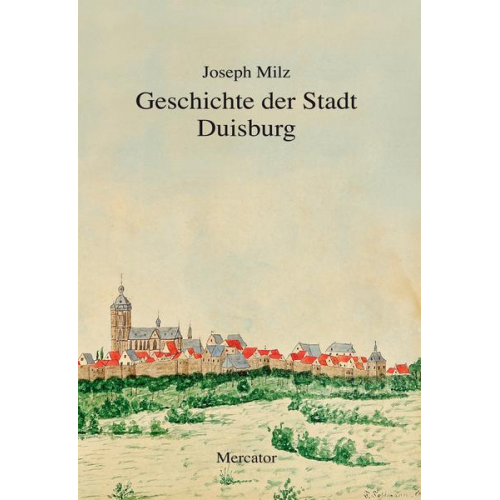 Joseph Milz - Geschichte der Stadt Duisburg