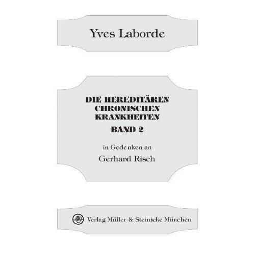 Yves Laborde - Die hereditären chronischen Krankheiten Band 2