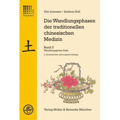 Udo Lorenzen & Andreas Noll - Die Wandlungsphasen der traditionellen chinesischen Medizin / Die Wandlungsphase Erde