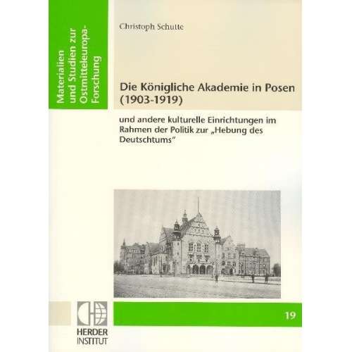 Christoph Schutte - Die Königliche Akademie in Posen (1903-1919)