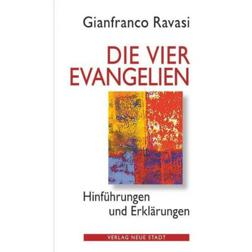 Gianfranco Ravasi - Die vier Evangelien