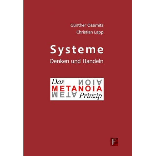 Günther Ossimitz & Christian Lapp - Systeme: Denken und Handeln; Das Metanoia-Prinzip