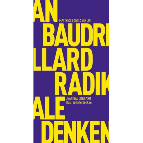 Jean Baudrillard - Das radikale Denken