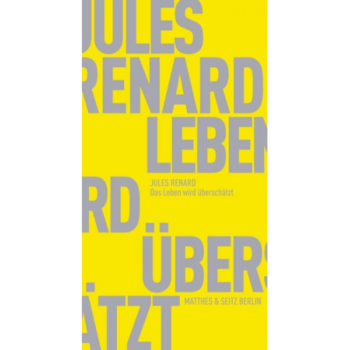 Jules Renard - Das Leben wird überschätzt