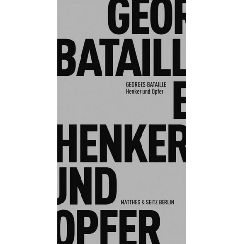 Georges Bataille - Henker und Opfer