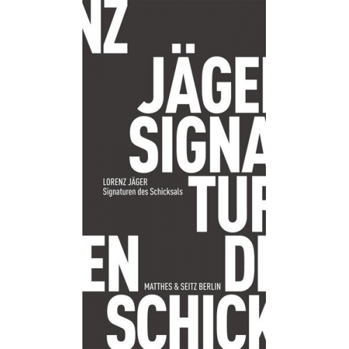 Lorenz Jäger - Signaturen des Schicksals