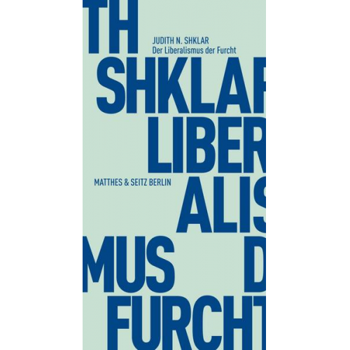 Judith N. Shklar - Der Liberalismus der Furcht