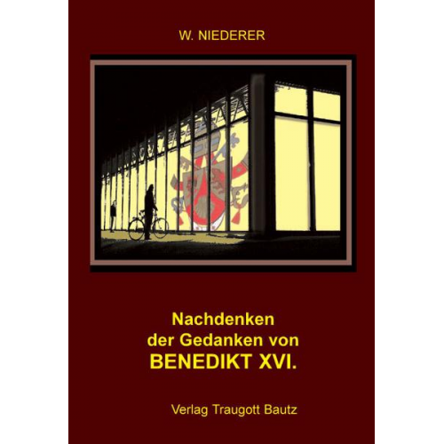 Werner Niederer - Nachdenken der Gedanken Papst Benedikt XVI.