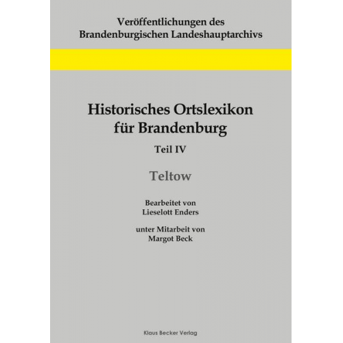 Lieselott Enders - Historisches Ortslexikon für Brandenburg, Teil IV, Teltow