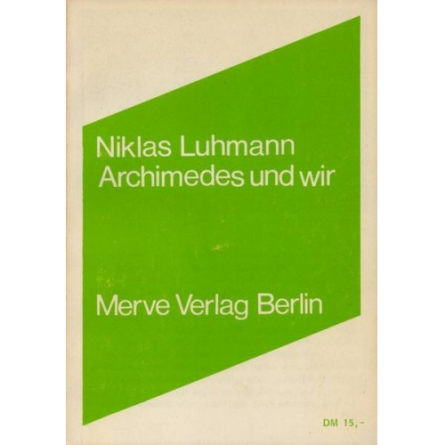 Niklas Luhmann - Archimedes und wir