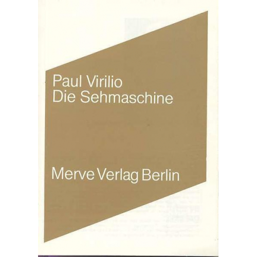 Paul Virilio - Die Sehmaschine
