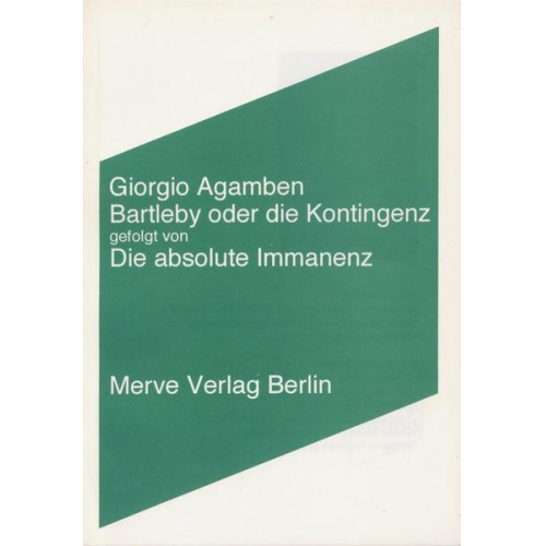 Giorgio Agamben - Bartleby oder die Kontingenz
