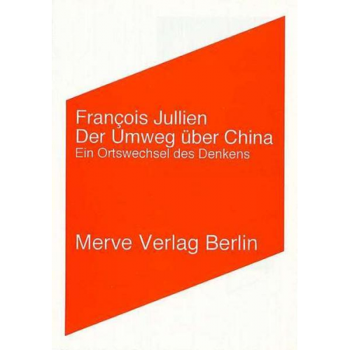Francois Jullien - Der Umweg über China